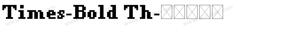 Times-Bold Th字体转换
